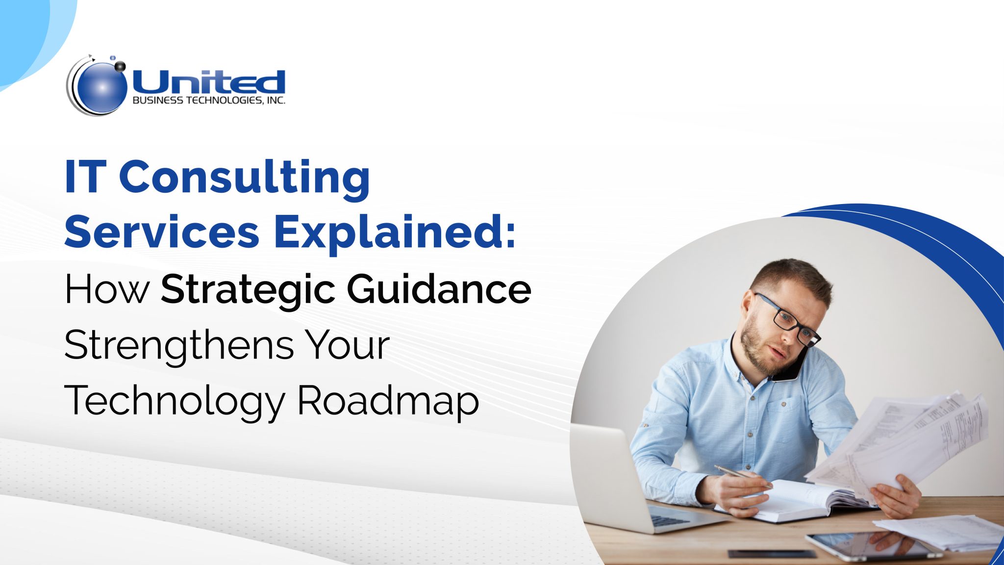IT Consulting Services Explained: Build a Stronger Technology Roadmap ...